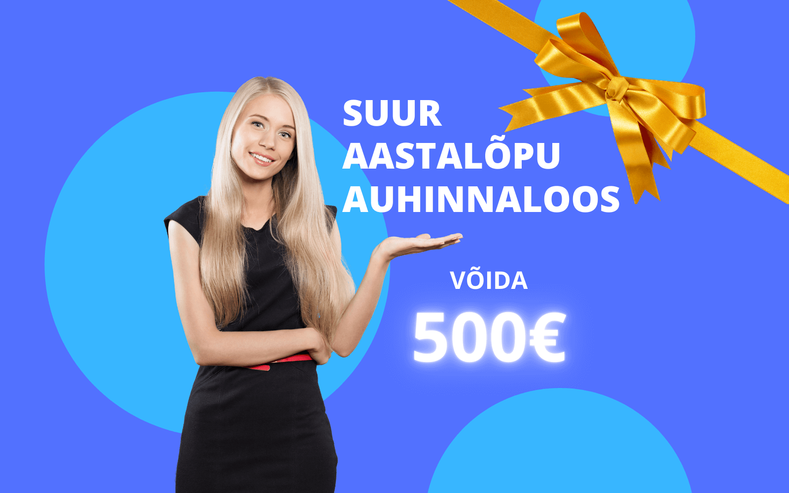 Suur aastalõpu auhinnaloos, võida 500€